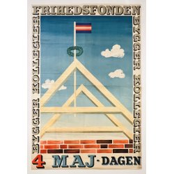 Original Plakat - Frihedsfonden Bygger Kollegier, 4 Maj Dagen 1947