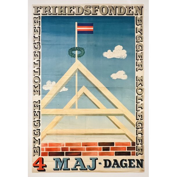 Original Plakat - Frihedsfonden Bygger Kollegier, 4 Maj Dagen 1947