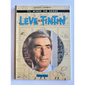 Leve Tintin - Herg�s Venner Til Minde Om Herg� - 1. Udgave, 1. Oplag 1987