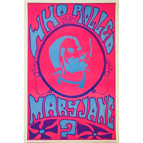 Original Psykedelisk Plakat - Who Rolled Mary Jane? 1969