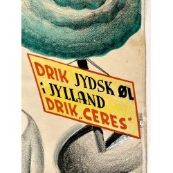 Original Tegning Og Plakat - Forlang Ceres, Drik Jydsk l I Jylland, Drik Ceres 1934