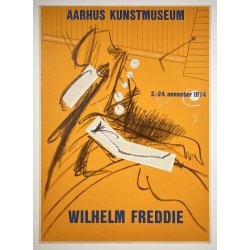 Original Plakat - Wilhelm Freddie, Aarhus Kunstmuseum