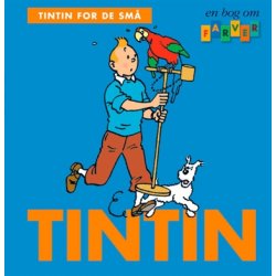 Tintin For De Sm - En Bog Om Farver